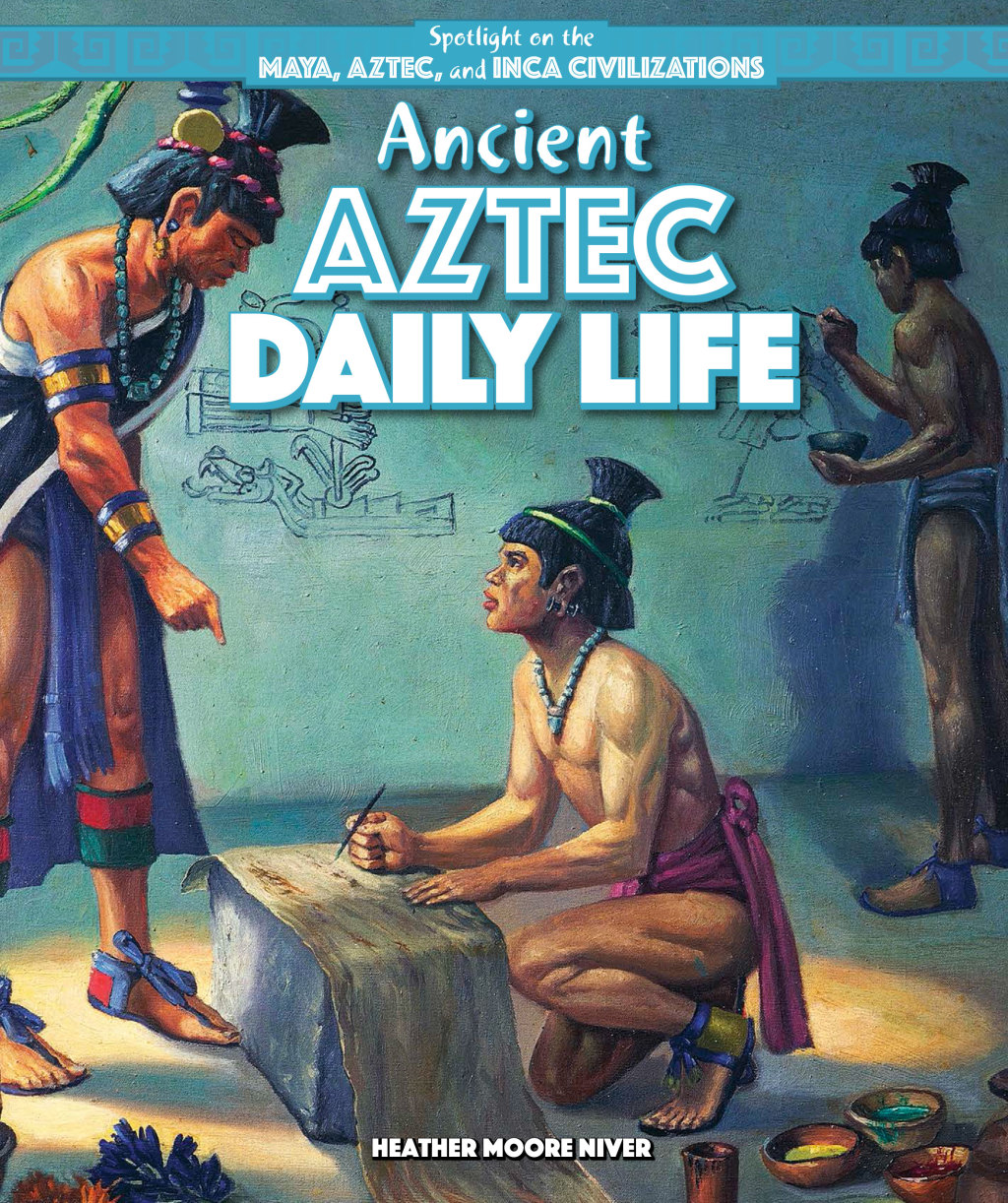 Ancient Aztec Daily Life