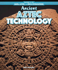 Cover image: Ancient Aztec Technology 9781499419269