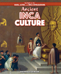 Cover image: Ancient Inca Culture 9781499419313