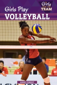 Cover image: Girls Play Volleyball 9781499421132