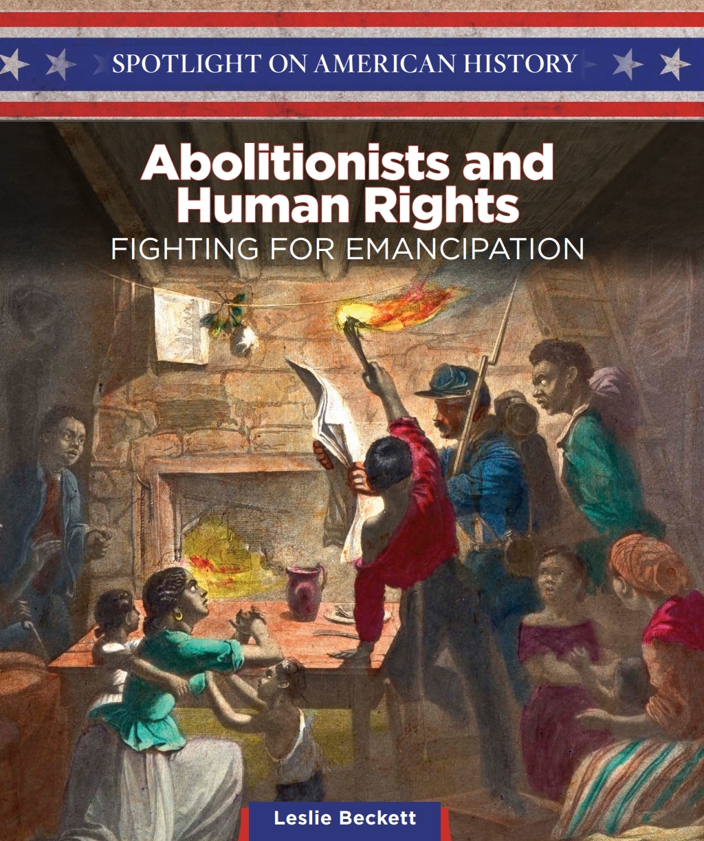 Abolitionists and Human Rights Fighting for Emancipation