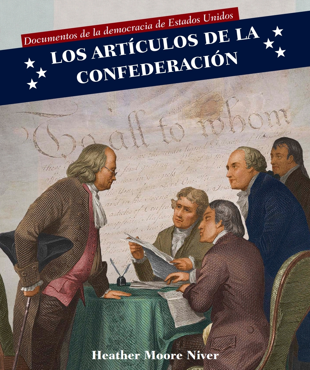 Los Artículos de la Confederación (Articles of Confederation)