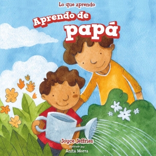 表紙画像: Aprendo de papá (I Learn from My Dad) 9781499423853