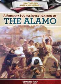 Cover image: A Primary Source Investigation of the Alamo 9781499435078