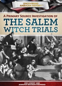 Imagen de portada: A Primary Source Investigation of the Salem Witch Trials 9781499435139