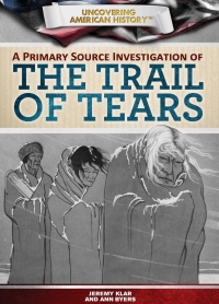Imagen de portada: A Primary Source Investigation of the Trail of Tears 9781499435153
