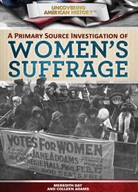Omslagafbeelding: A Primary Source Investigation of Women's Suffrage 9781499435191