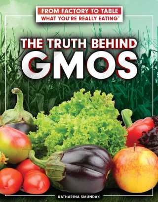 Cover image: The Truth Behind GMOs 9781499439298