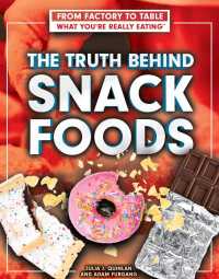 Cover image: The Truth Behind Snack Foods 9781499439366