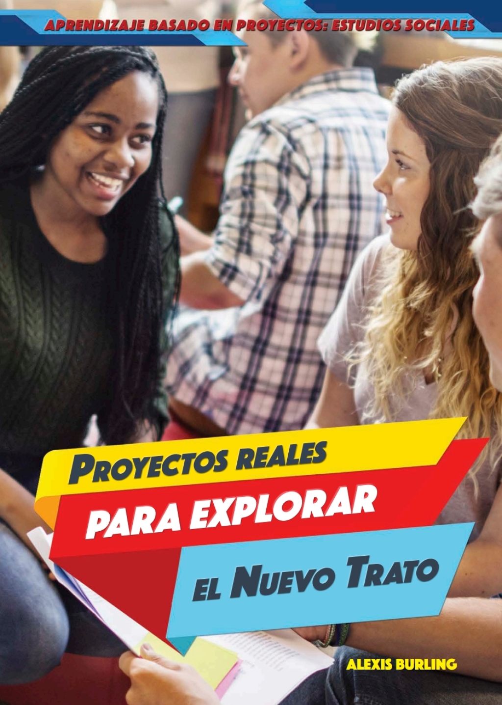 Proyectos reales para explorar el Nuevo Trato (Real-World Projects to Explore the New Deal)