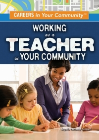 Imagen de portada: Working as a Teacher in Your Community 9781499461176