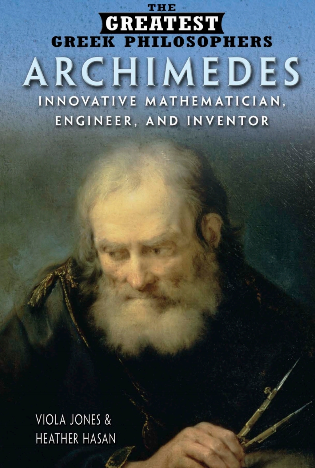 Archimedes Innovative Mathematician, Engineer, and Inventor