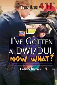 Cover image: I've Gotten a DWI/DUI. Now What? 9781499461466