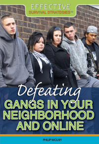 Cover image: Defeating Gangs in Your Neighborhood and Online 9781499461510