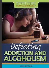 Cover image: Defeating Addiction and Alcoholism 9781499461794