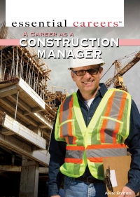 Cover image: A Career as a Construction Manager 9781499462098