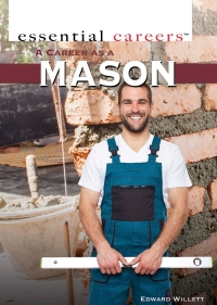 صورة الغلاف: A Career as a Mason 9781499462173