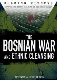 Cover image: The Bosnian War and Ethnic Cleansing 9781499463040