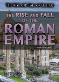 表紙画像: The Rise and Fall of the Roman Empire 9781499463323