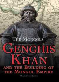 Cover image: Genghis Khan and the Building of the Mongol Empire 9781499463521