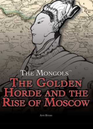 Cover image: The Golden Horde and the Rise of Moscow 9781499463644