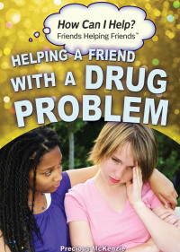 Cover image: Helping a Friend with a Drug Problem 9781499464467