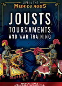 Cover image: Jousts, Tournaments, and War Training 9781499464740