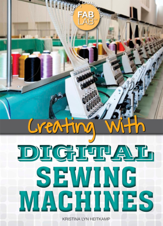 Cover image: Creating with Digital Sewing Machines 9781499465082