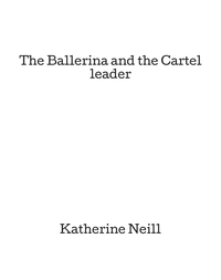 Imagen de portada: The Ballerina and the Cartel leader