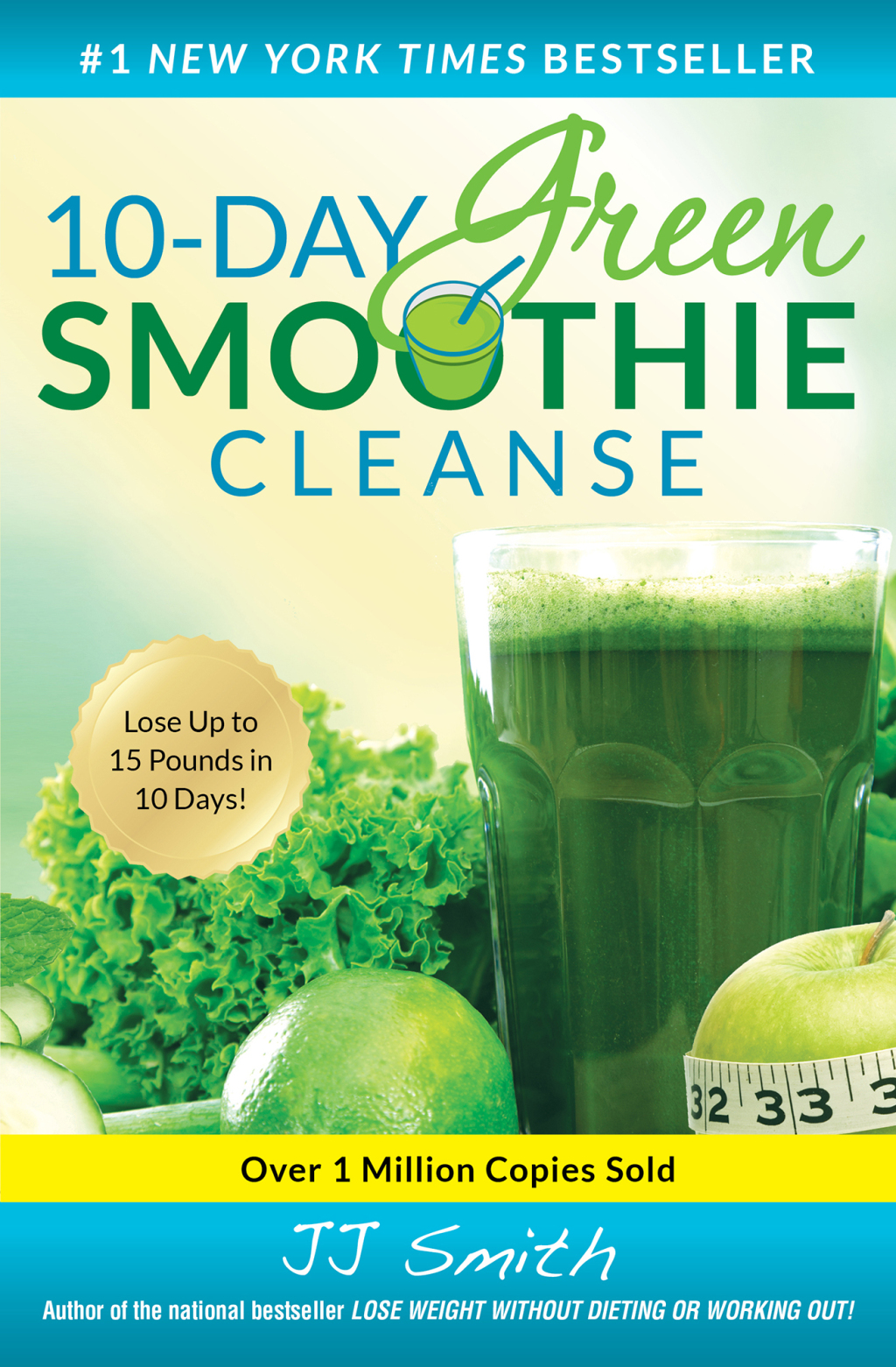 10-Day Green Smoothie Cleanse Lose Up to 15 Pounds in 10 Days!