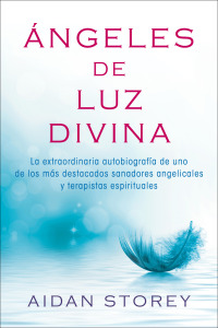 Cover image: Ángeles de Luz Divina (Angels of Divine Light Spanish edition) 9781501100673
