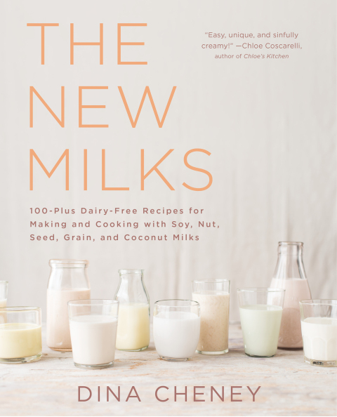The New Milks: 100-Plus Dairy-Free Recipes for Making and Cooking with Soy, Nut, Seed, Grain, and Coconut Milks - FULL INSTANT DOWNLOAD | PDF DOCX EPUB
