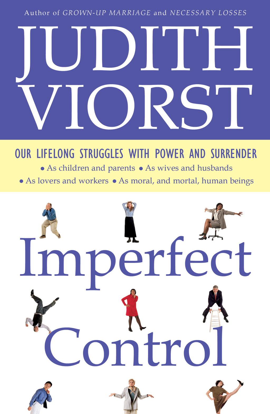 Imperfect Control Our Lifelong Struggles With Power and Surrender