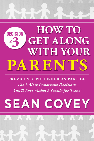Cover image: Decision #3: How to Get Along With Your Parents