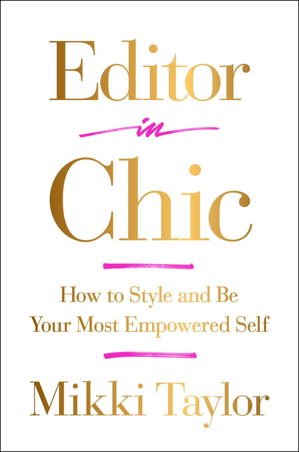 Editor in Chic How to Style and Be Your Most Empowered Self
