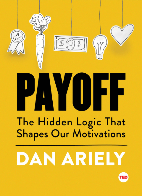 Payoff : The Hidden Logic That Shapes Our Motivations - FULL INSTANT DOWNLOAD | PDF DOCX EPUB