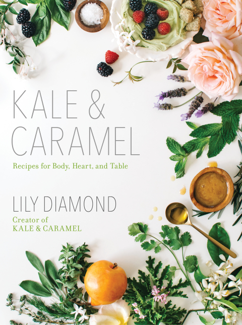 Kale & Caramel: Recipes for Body, Heart, and Table - FULL INSTANT DOWNLOAD | PDF DOCX EPUB