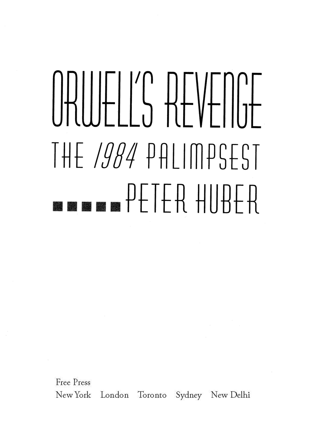 Orwell’s Revenge The 1984 Palimpsest