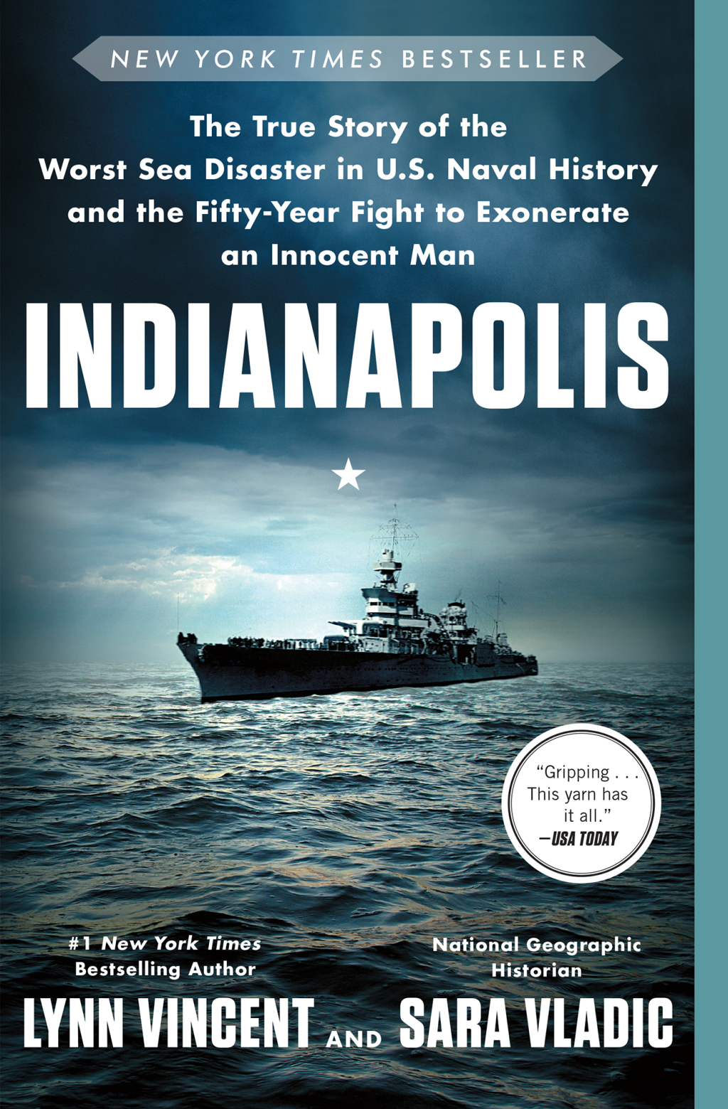 Indianapolis The True Story of the Worst Sea Disaster in U.S. Naval History and the Fifty-Year Fight to Exonerate an Innocent Man