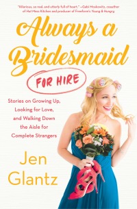 Cover image: Always a Bridesmaid (For Hire) 9781501165498