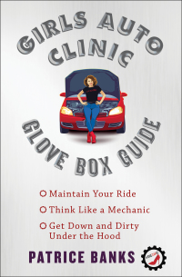 Cover image: Girls Auto Clinic Glove Box Guide 9781501144110