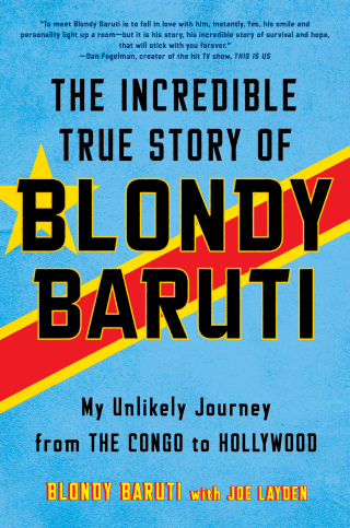 Cover image: The Incredible True Story of Blondy Baruti 9781501164996
