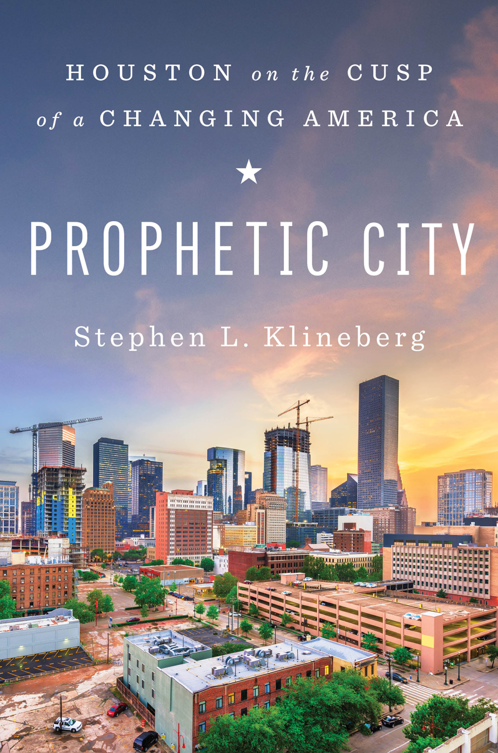 Prophetic City Houston on the Cusp of a Changing America