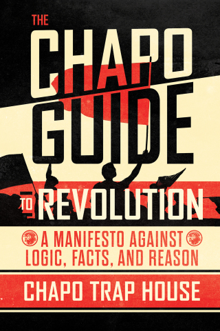 Cover image: The Chapo Guide to Revolution 9781501187292