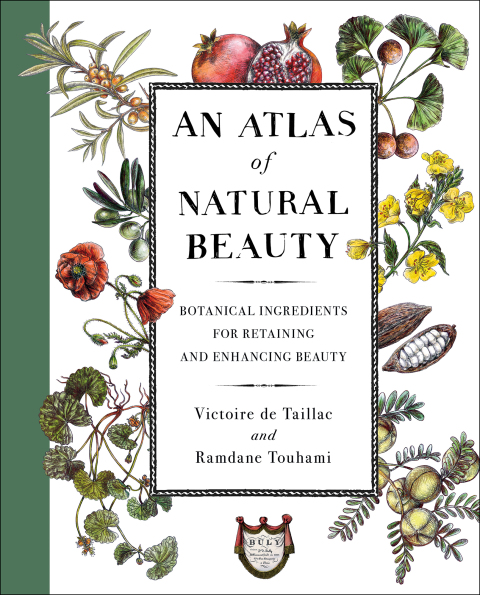 An Atlas of Natural Beauty: Botanical Ingredients for Retaining and Enhancing Beauty - FULL INSTANT DOWNLOAD | PDF DOCX EPUB
