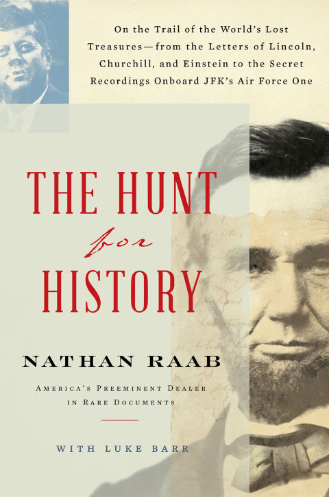 The Hunt for History: On the Trail of the World's Lost Treasures—from the Letters of Lincoln, Churchill, and Einstein to the Secret Recordings Onboard JFK's Air Force One - FULL INSTANT DOWNLOAD | PDF DOCX EPUB