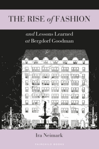 Cover image: The Rise of Fashion and Lessons Learned at Bergdorf Goodman 1st edition 9781501360770
