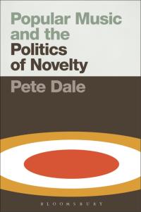 Cover image: Popular Music and the Politics of Novelty 1st edition 9781501307034