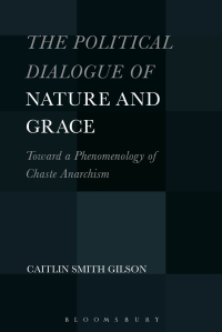 Cover image: The Political Dialogue of Nature and Grace 1st edition 9781501308185