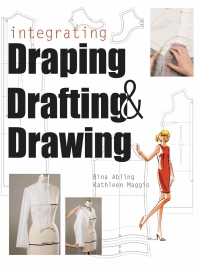 Omslagafbeelding: Integrating Draping, Drafting and Drawing 1st edition 9781501359958